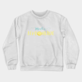 Make Lemonade Crewneck Sweatshirt